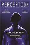 Jay Kynesios dans Perception : hypnose et mentalisme - 