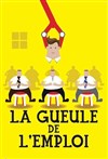 La gueule de l'emploi - 