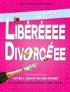 Libéréeee Divorcéee - 