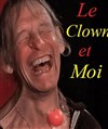 Le clown et moi - 