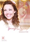 Natasha St-Pier - Thérèse de Lisieux | à Nancy - 