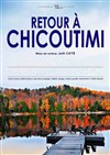 Retour à Chicoutimi - 