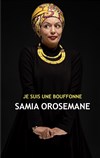 Samia Orosemane dans Je suis une bouffonne - 