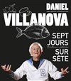 Daniel Villanova dans Sept jours sur Sète - 