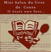 Il était une fois... | Mini salon du livre de conte - 