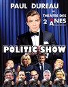 Paul Dureau dans Politic Show - 