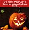 Un après-midi conté : Contes qui font peur (mais pas trop !) - 