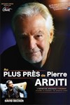 Au plus près de... Pierre Arditi - 