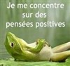 La méthode Coué et la pensée positive - 