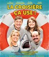 La croisière ça use - 