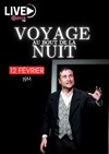 Voyage au bout de la nuit en live streaming - 