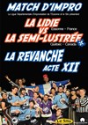 Match d'impro : la LIDIE Vs la semi-lustrée - 