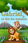 Gabriel et le roi des animaux - 