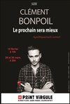 Clément Bonpoil dans Le prochain sera mieux - 