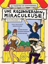 Une reconversion miraculeuse - 