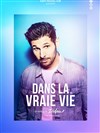 Didou dans La vraie vie - 