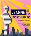 Jeanne et les posthumains - 