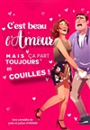 C'est beau l'amour, mais ça part toujours en couilles ! - 