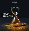 Le temps l'emportera - 