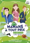 Mamans à tout prix - 