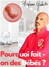 Stéphane Galentin dans Pourquoi fait-on des bébés? - 