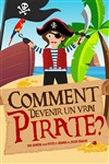 Comment devenir un vrai pirate ? - 