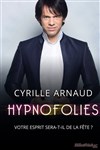 Cyrille Arnaud dans Hypnofolies - 