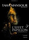 Taha Mansour dans L'effet papillon - 