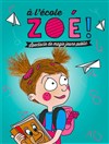 A l'école Zoé ! - 