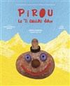 Pirou le ti caillou doux - 