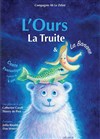 L'Ours, la truite et la banane - 