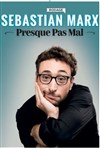 Sebastian Marx dans Presque pas mal - 