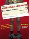 Mon banquier à découvert - 