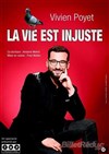 Vivien Poyet dans La vie est injuste - 