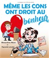 Même les cons ont droit au bonheur - 