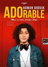 Roman Doduik dans ADOrable - 