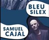 Samuel Cajal + Bleu Silex - 