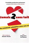 Jamais 2 sans toit - 