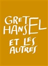 Gretel, Hansel et les autres - 