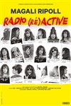 Magali Ripoll dans Radio (réa)ctive - 