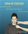 Emma de Foucaud dans Trop tard pour annuler - 