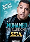 Mohamed Le Suédois dans Seul mais pas dans sa tête - 