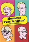 Humour vers le futur ! - 