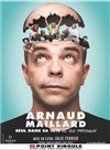 Arnaud Maillard dans Seul dans sa tête... ou presque - 