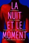 La nuit et le moment - 