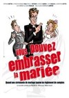 Vous pouvez embrasser la mariée - 