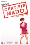 Noëlle Perna dans Certifié Mado - 