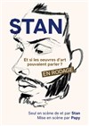 Stan dans Et si les oeuvres d'art pouvaient parler | En rodage - 