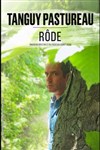 Tanguy Pastureau dans Rôde - 