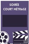 Soirée Court Métrage - 